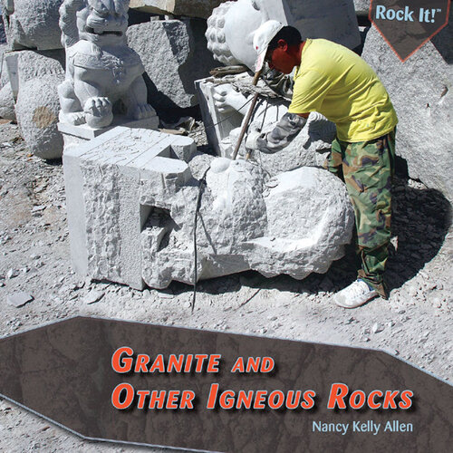 Granite and Other Igneous Rocks