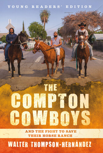 The Compton Cowboys: Young Readers' Edition: And the Fight to Save Their Horse Ranch