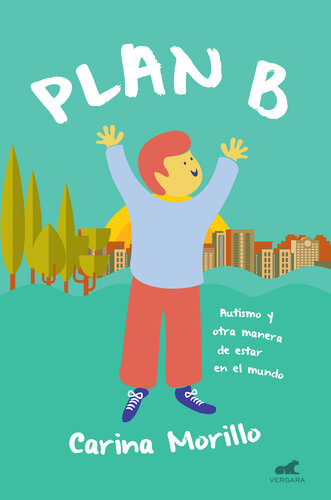 Plan B: Autismo y otra manera de estar en el mundo