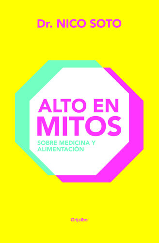 Alto en mitos: Sobre medicina y alimentación