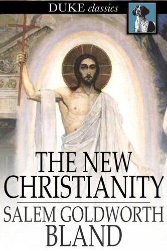 The New Christianity: Or, the Religion of the New Age