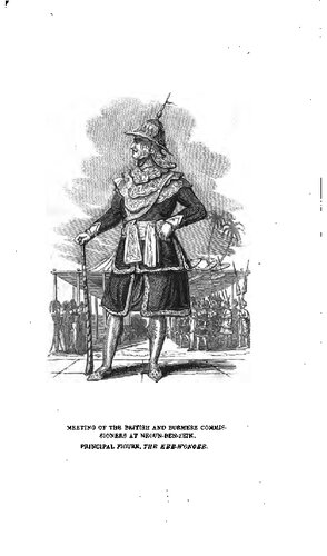 Narrative of the Burmese War detailing the Operations of Major-General Sir Archibald Campbell's Army, from its landing at Rangoon in May 1824 to the conclusion of a Treaty of Peace at Yandaboo in February 1826