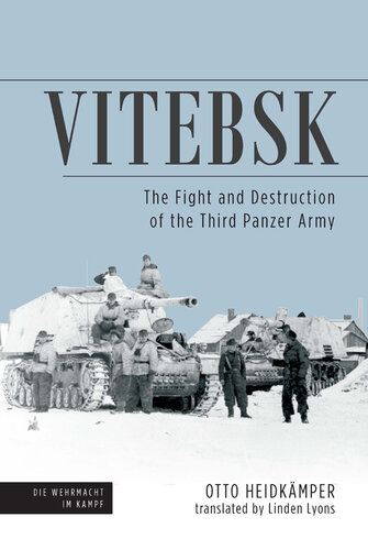 Vitebsk: The Fight and Destruction of Third Panzer Army