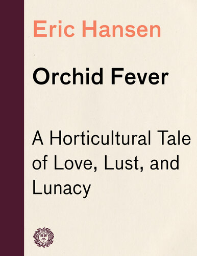Orchid Fever: A Horticultural Tale of Love, Lust, and Lunacy