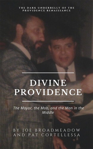 Divine Providence: The Mayor, The Mob, and the Man in the Middle