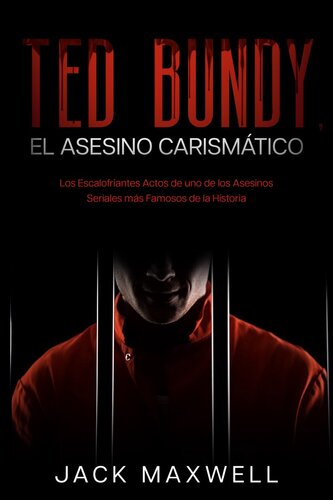 Ted Bundy, el Asesino Carismático: Los Escalofriantes Actos de uno de los Asesinos Seriales más Famosos de la Historia