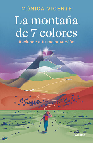 La montaña de 7 colores: Asciende a tu mejor versión