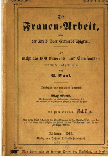 Die Frauen-Arbeit oder der Kreis ihrer Erwerbstätigkeit ; in mehr als 600 Erwerbs- und Berufsraten praktisch nachgewiesen