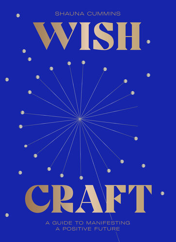 WishCraft: A Guide to Manifesting a Positive Future