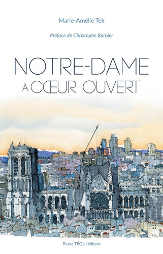 Notre-Dame à cœur ouvert: Essai
