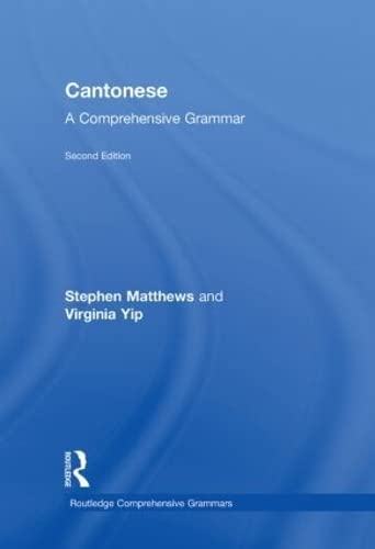 Cantonese: A Comprehensive Grammar: A Comprehensive Grammar