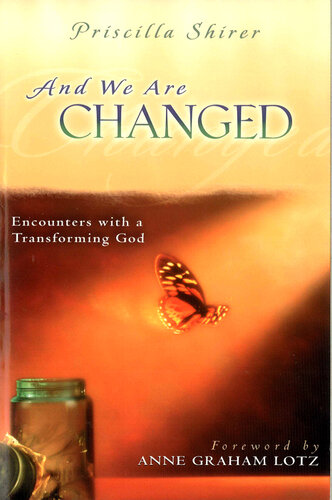 And We Are Changed: Encounters with a Transforming God