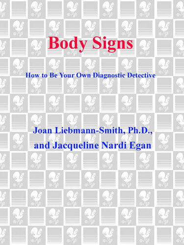 Body Signs: From Warning Signs to False Alarms...How to Be Your Own Diagnostic Detective