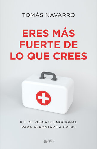 Eres más fuerte de lo que crees: Kit de rescate emocional para afontar la crisis