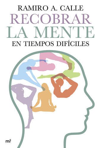 Recobrar la mente en tiempos difíciles