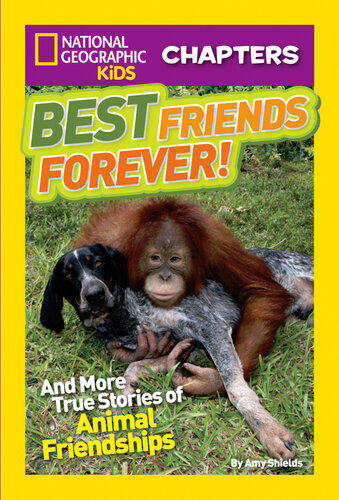 Best Friends Forever: And More True Stories of Animal Friendships