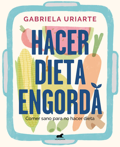 Hacer dieta engorda: Comer sano para no hacer dieta