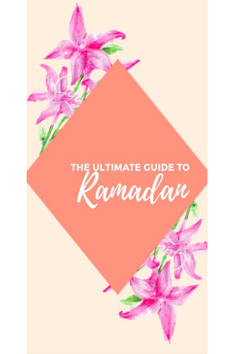 The Ultimate Guide to Ramadan