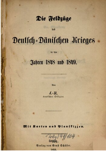Die Feldzüge des Deutsch-Dänischen Krieges in den Jahren 1848 und 1849