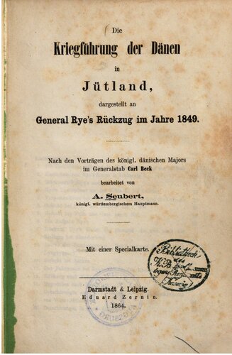 Die Kriegführung der Dänen in Jütland, dargestellt an General Ryes Rückzug im Jahre 1849