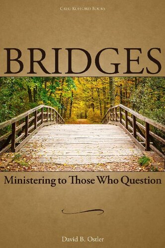 Bridges: Ministering to Those Who Question, 2nd ed.