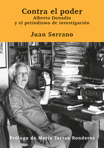 Contra el poder: Alberto Donadío y el periodismo de investigación