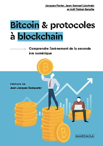 Bitcoin et protocoles à blockchain: Comprendre l'avènement de la seconde ère numérique
