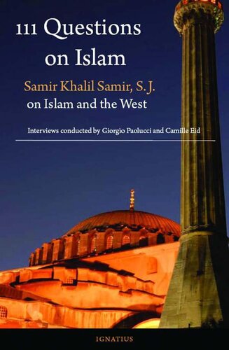 111 Questions on Islam: Samir Khalil Samir S.J. on Islam and the West