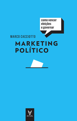 Marketing Político--Como Vencer Eleições e Governar