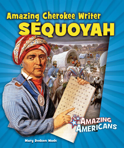 Amazing Cherokee Writer Sequoyah