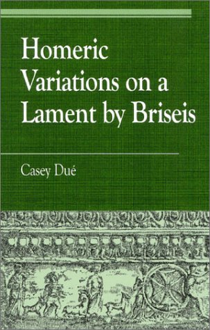 Homeric Variations on Lament by Briseis