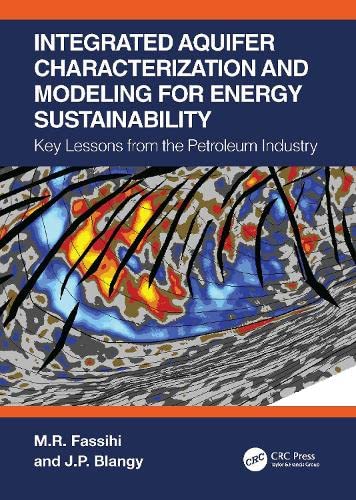 Integrated Aquifer Characterization and Modeling for Energy Sustainability: Key Lessons from the Petroleum Industry