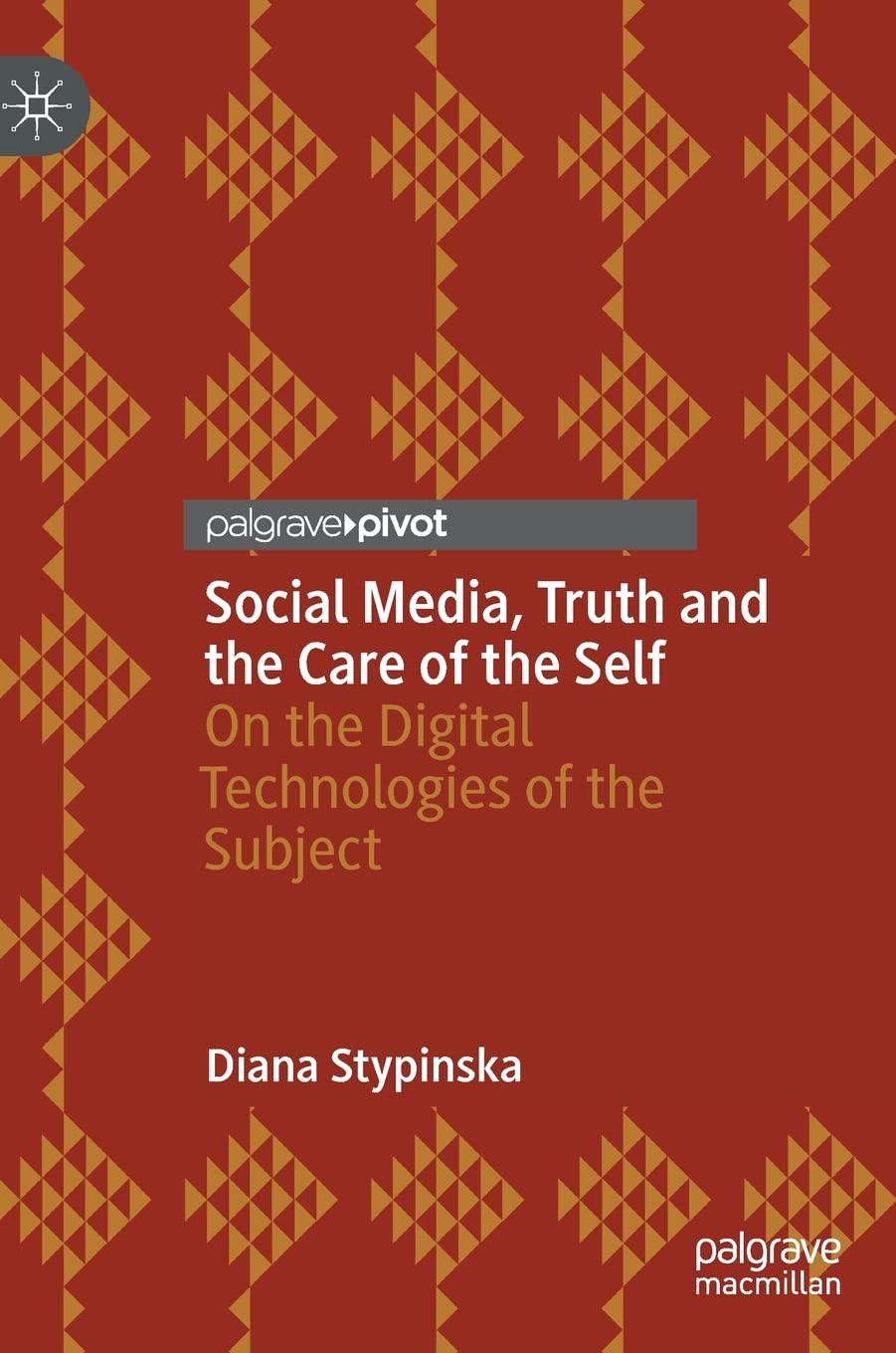 Social Media, Truth and the Care of the Self: On the Digital Technologies of the Subject