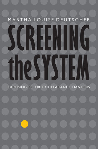 Screening the System: Exposing Security Clearance Dangers