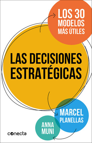 Las decisiones estratégicas: Los 30 modelos más útiles