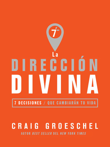 La dirección divina: 7 decisiones que cambiarán tu vida
