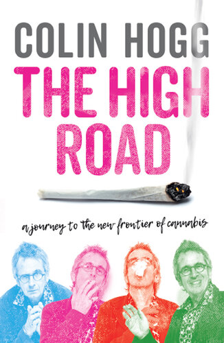 The High Road: A Journey to the New Frontier of Cannabis