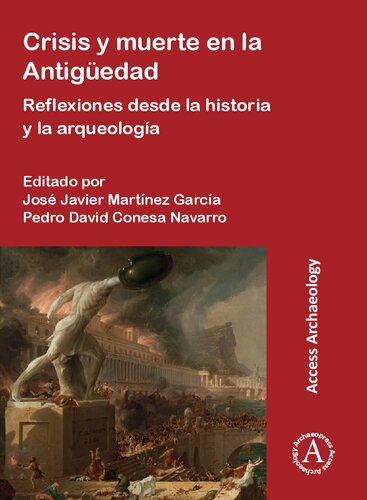 Crisis y muerte en la Antigüedad: reflexiones desde la historia y la arqueología