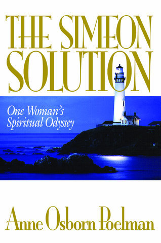 The Simeon Solution: One Woman's Spiritual Odyssey