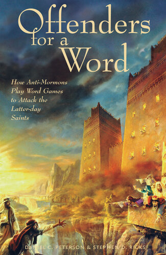 Offenders for a Word: How Anti-Mormons Play Word Games to Attack the Latter-Day Saints