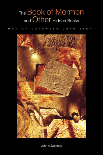 The Book of Mormon and Other Hidden Books: Out of Darkness Unto Light