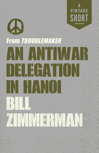 An Antiwar Delegation in Hanoi: from Troublemaker