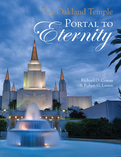 The Oakland Temple: Portal to Eternity