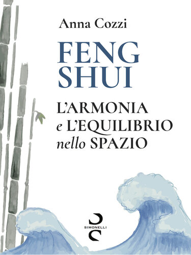 FENG SHUI: L'Armonia e L'Equilibrio nello Spazio