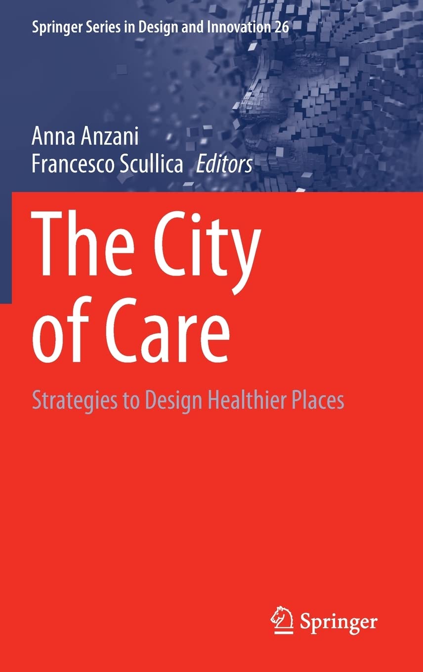 The City of Care: Strategies to Design Healthier Places