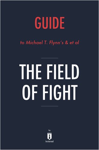 Summary of the Field of Fight: by Michael T. Flynn with Michael Ledeen