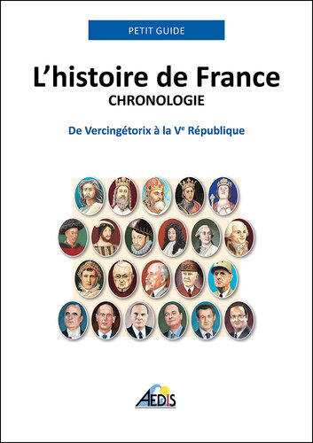 L'histoire de France: Chronologie--De Vercingétorix à la Ve République