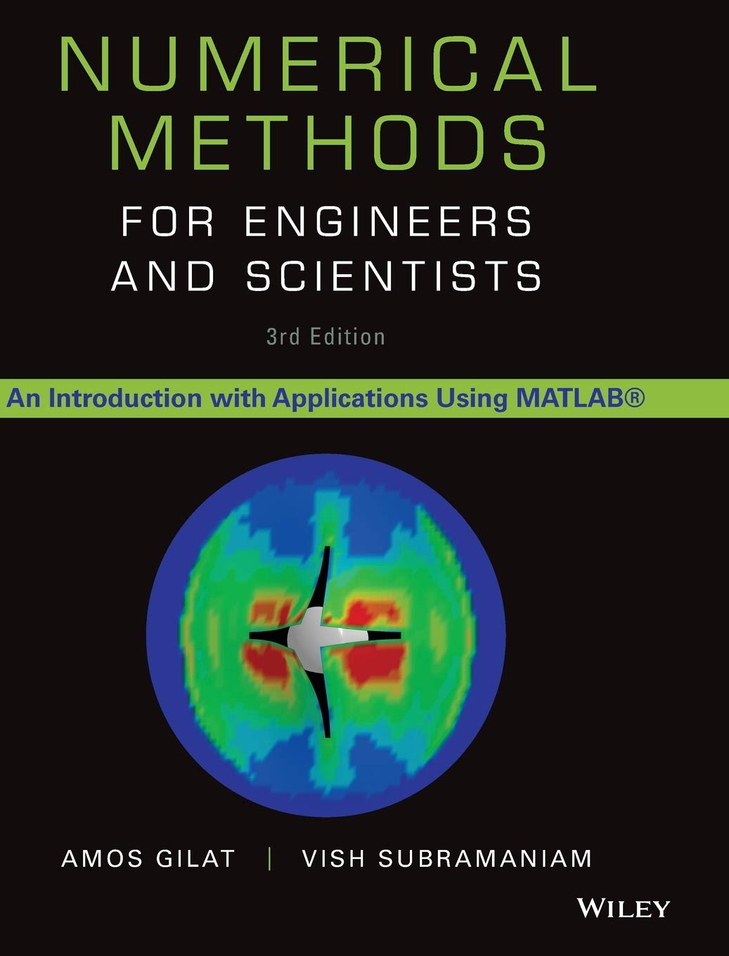 Numerical Methods for Engineers and Scientists: An Introduction with Applications Using MATLAB, Third Edition [3rd Ed] (Instructor Res. last of 2, Figures)