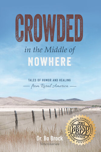 Crowded in the Middle of Nowhere: Tales of Humor and Healing from Rural America