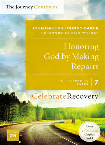 Honoring God by Making Repairs: The Journey Continues, Participant's Guide 7: A Recovery Program Based on Eight Principles from the Beatitudes